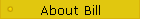 About Bill
